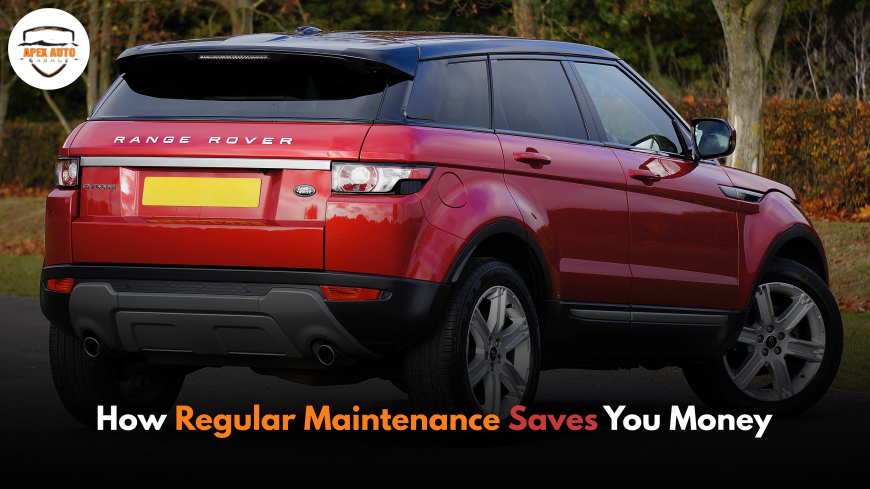 How Regular Maintenance Saves You Money